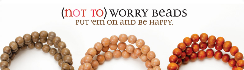 bracelets, not to worry
