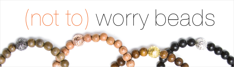 bracelets, not to worry