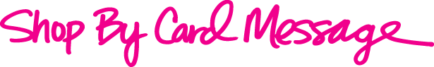 Shop By Card Message