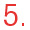 Number 5