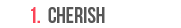 Cherish