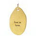 "live in love" charm, gold dipped