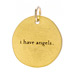 "I have angels" charm, gold dipped