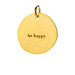 "be happy" charm, gold dipped