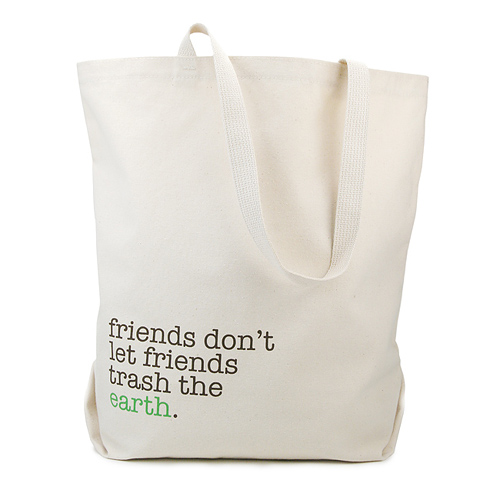 friends don't let friends trash the earth reusable tote bag