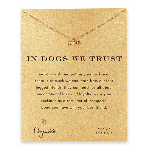 in dogs we trust reminder necklace with gold dipped dog bone