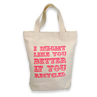 i might like you better if you recycled organic tiny tote bag